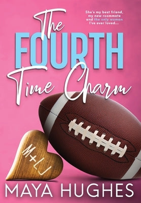 The Fourth Time Charm by Hughes, Maya