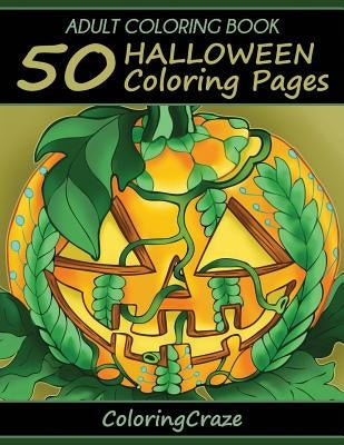 Adult Coloring Book: 50 Halloween Coloring Pages by Coloringcraze