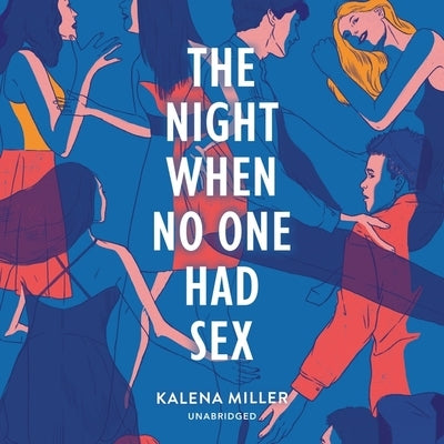 The Night When No One Had Sex by Miller, Kalena