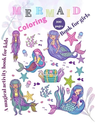 Mermaids coloring book for girls: Princess mermaid coloring book/the hidden kingdom book for kids by Callie, Gwen