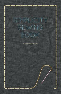 Simplicity Sewing Book by Anon