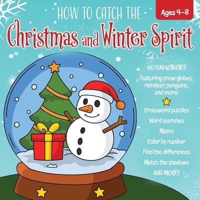 How to Catch the Christmas and Winter Spirit by Wintersberger, Victoria