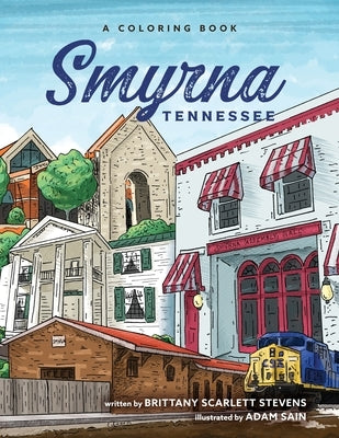 Smyrna, Tennessee: A Coloring Book by Stevens, Brittany Scarlett