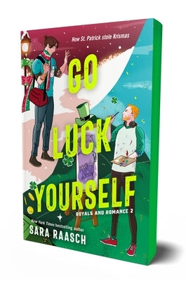 Go Luck Yourself by Raasch, Sara