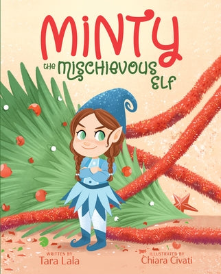 Minty the Mischievous Elf by Lala, Tara