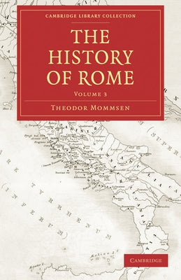 The History of Rome by Mommsen, Theodor