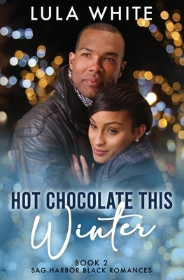 Hot Chocolate This Winter by White, Lula