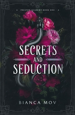 Secrets and Seduction: A Dark Boarding School Romance (Preston Academy Book 1) by Mov, Bianca