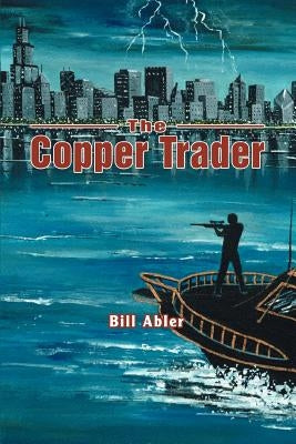 The Copper Trader by Abler, Bill