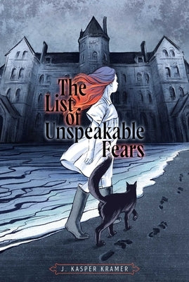 The List of Unspeakable Fears by Kramer, J. Kasper