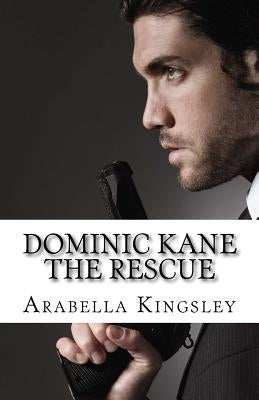 Dominic Kane: The Rescue by Kingsley, Arabella