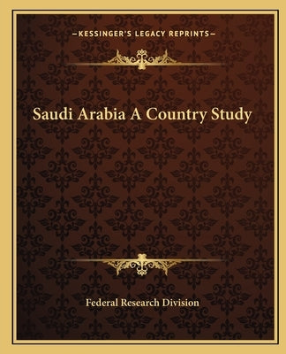 Saudi Arabia a Country Study by Federal Research Division