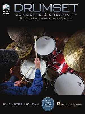 Drumset Concepts & Creativity: Find Your Unique Voice on the Drumset by McLean, Carter