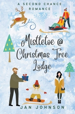 Mistletoe @ Christmas Tree Lodge by Johnson, Jan