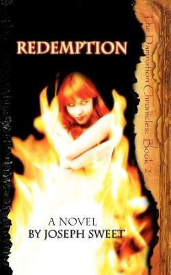 Redemption: The Damnation Chronicles: Book two by Sweet, Joseph