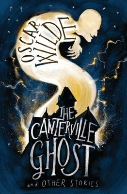 The Canterville Ghost and Other Stories by Wilde, Oscar