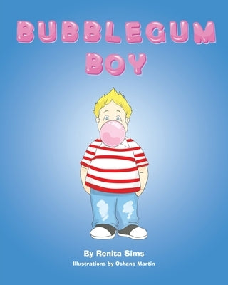 Bubblegum Boy by Sims, Renita