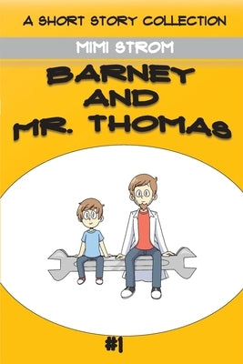 Barney and Mr. Thomas by Strom, Mimi