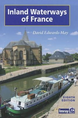 Inland Waterways of France by Edwards-May, David