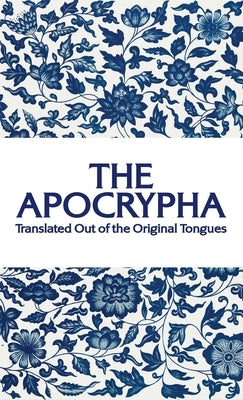 Apocrypha: Translated out of the Original Tongues Hardcover by Harris, R. H.