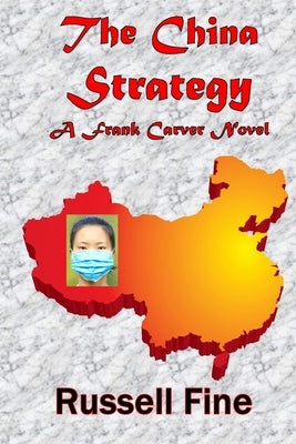 The China Strategy by Fine, Russell