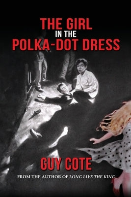 The Girl in the Polka-Dot Dress by Cote, Guy