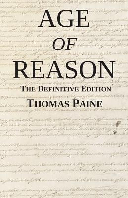 Age of Reason: The Definitive Edition by Paine, Thomas