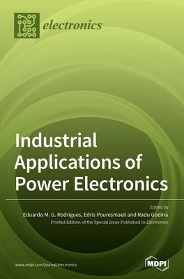 Industrial Applications of Power Electronics by Rodrigues, Eduardo M. G.