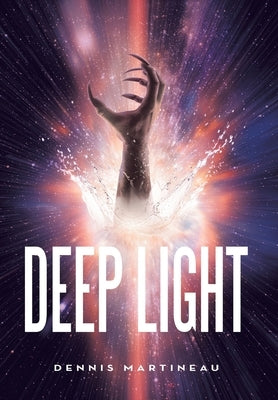 Deep Light by Martineau, Dennis