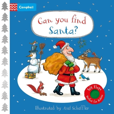 Can You Find Santa?: A Felt Flaps Book by Scheffler, Axel