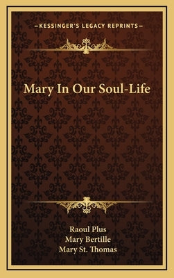 Mary In Our Soul-Life by Plus, Raoul