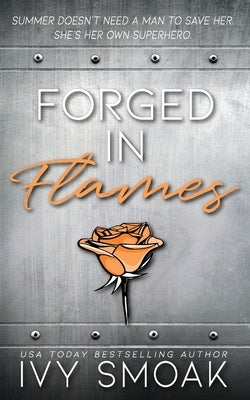 Forged in Flames by Smoak, Ivy