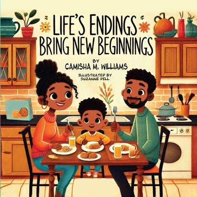 Life's Endings Bring New Beginnings by Williams