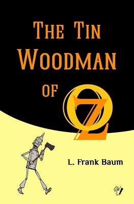 The Tin Woodman of Oz by Wit, Golden