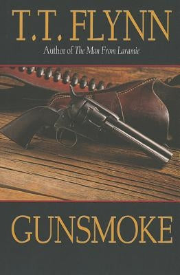 Gunsmoke by Flynn, T. T.