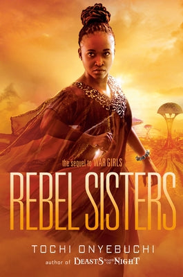 Rebel Sisters by Onyebuchi, Tochi