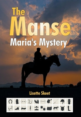 The Manse: Maria's Mystery by Skeet, Lisette