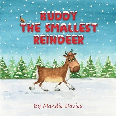 Buddy the Smallest Reindeer by Davies, Mandie