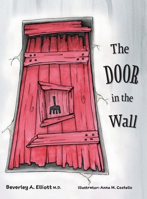 The Door in the Wall by Elliott, Beverley A.