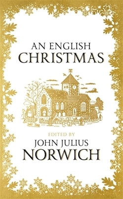 An English Christmas by Julius Norwich, John