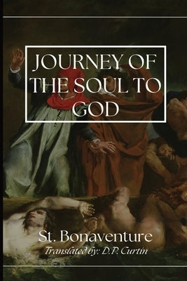 The Journey of the Soul to God by St Bonaventure