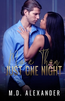 More Than Just One Night: A BWWM Billionaire Romance by Alexander