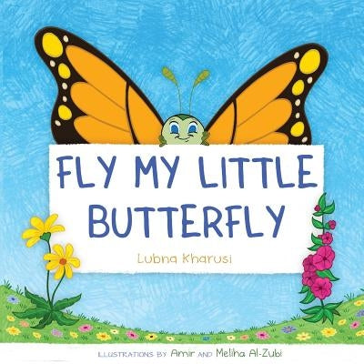 Fly my little Buttefly by Kharusi, Lubna