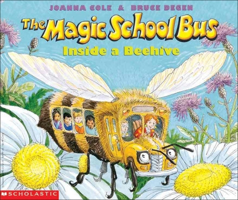 The Magic School Bus Inside a Beehive by Cole, Joanna