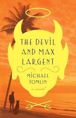 The Devil and Max Largent by Tomlin, Michael