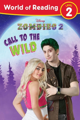 World of Reading, Level 2: Disney Zombies 2: Call to the Wild by Disney Books