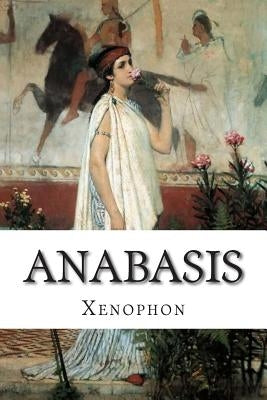 Anabasis by Xenophon