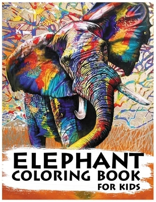 Elephant Coloring Book For Kids: The Amazing World of Elephants by Nc, Michael