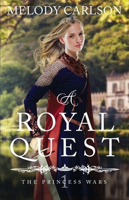 A Royal Quest by Carlson, Melody