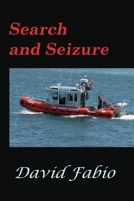 Search and Seizure by Fabio, David